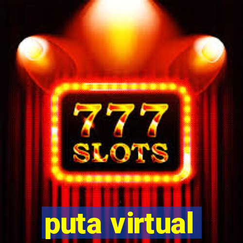puta virtual